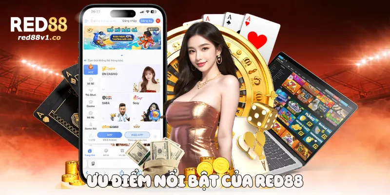 Ưu điểm nổi bật của Red88