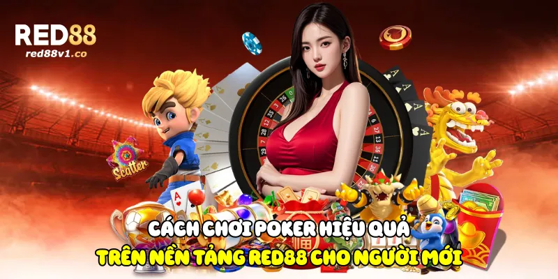Cách Chơi Poker
