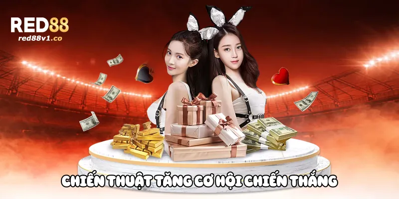 Chiến thuật tăng cơ hội chiến thắng