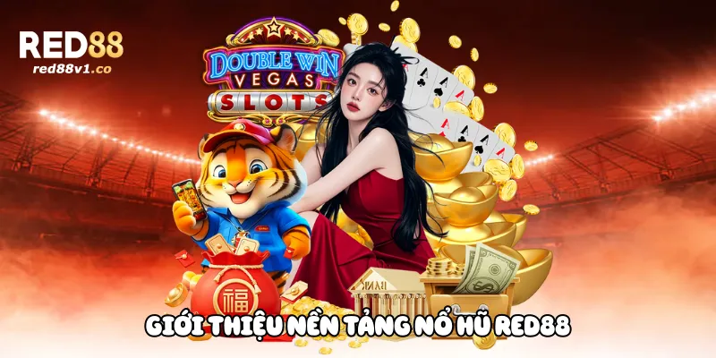 Giới Thiệu Nền Tảng Nổ Hũ Red88