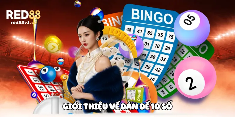Giới Thiệu Về Dàn Đề 10 Số