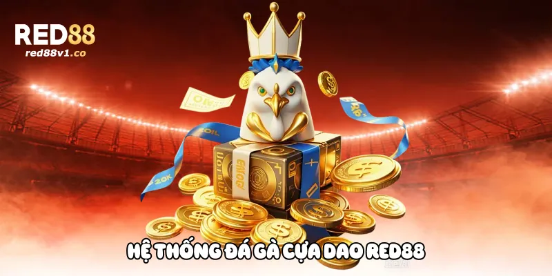 Hệ thống đá gà cựa dao Red88