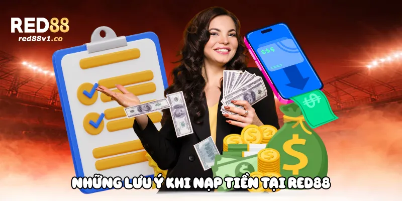Những Lưu ý khi nạp tiền tại Red88