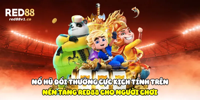 nổ hũ đổi thưởng