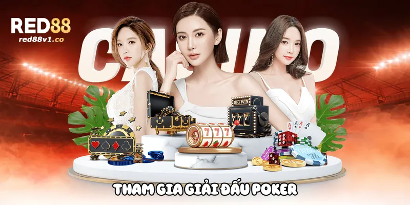 Tham Gia Giải Đấu Poker