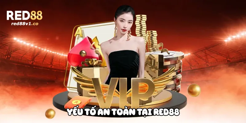 Yếu tố an toàn tại Red88